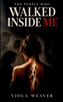 Paperback The People Who Walked Inside Me Book