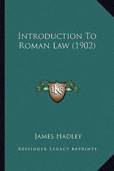 Introduction to Roman Law: In Twelve Academical Lectures