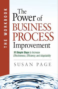 Paperback The Power of Business Process Improvement: The Workbook Book