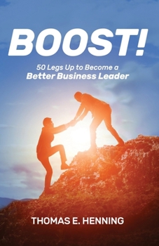 Paperback BOOST! 50 Legs Up to Become a Better Business Leader Book