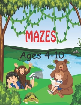 Paperback Mazes Ages 4-10: Mazes For Kids Ages 4-10: Maze Activity Book for kids ages 4-10. Activity Workbook for Puzzles, Games, Problem-Solving and more Book