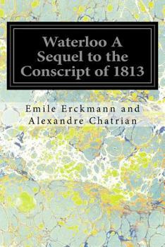 Paperback Waterloo A Sequel to the Conscript of 1813 Book