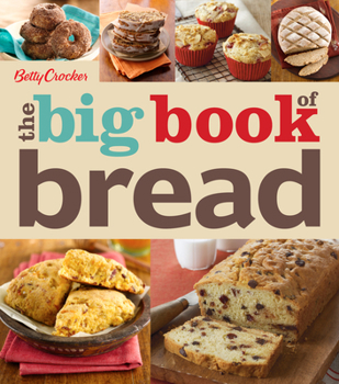 Betty Crocker The Big Book of Bread - Book  of the Big Book of