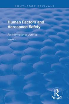 Hardcover Human Factors and Aerospace Safety: An International Journal: V.2: No.4 Book