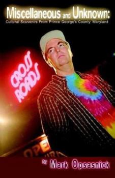 Paperback Miscellaneous and Unknown: Cultural Souvenirs from Prince George's County, Maryland Book