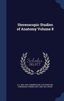 Hardcover Stereoscopic Studies of Anatomy Volume 8 Book