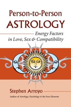 Paperback Person-To-Person Astrology: Energy Factors in Love, Sex and Compatibility Book