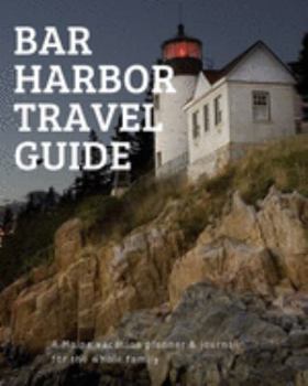 Bar Harbor Travel Guide : A Maine Vacation Planner and Journal for the Whole Family