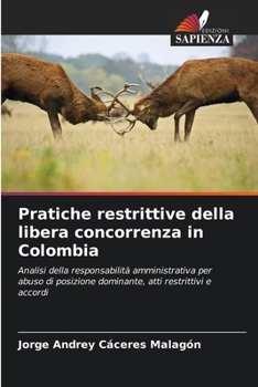 Paperback Pratiche restrittive della libera concorrenza in Colombia [Italian] Book