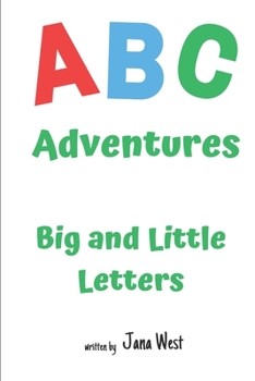 Paperback ABC Adventures: Big and Little Letters Book