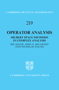 Hardcover Operator Analysis: Hilbert Space Methods in Complex Analysis Book