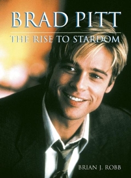 Paperback Brad Pitt: The Rise to Stardom Book