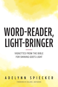 Paperback Word-Reader, Light-Bringer: Vignettes from the Bible for Shining God's Light Book
