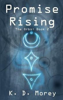 Paperback Promise Rising: The Orbs: Book 2 Book