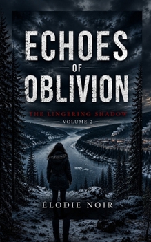 Paperback Echoes of Oblivion: The Lingering Shadow - Volume 2 Book