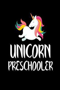 Paperback Unicorn Preschooler: Cute Unicorn Notebook Gift for Preschool Girls Book