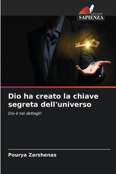 Paperback Dio ha creato la chiave segreta dell'universo [Italian] Book