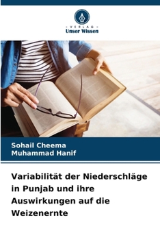 Paperback Variabilität der Niederschläge in Punjab und ihre Auswirkungen auf die Weizenernte [German] Book