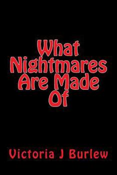 Paperback What Nightmares Are Made Of Book