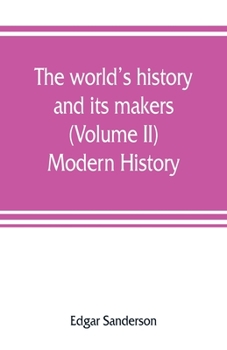 Paperback The world's history and its makers (Volume II) Modern History Book