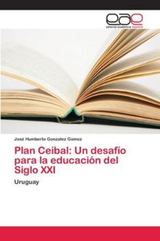 Paperback Plan Ceibal: Un desafío para la educación del Siglo XXI [Spanish] Book