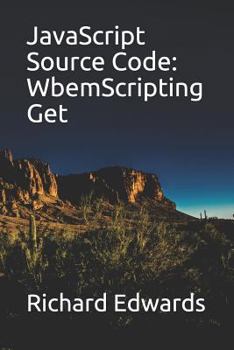 Paperback JavaScript Source Code: WbemScripting Get Book