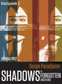 Paperback Sergei Paradjanov: Shadows of Forgotten Ancestors Book