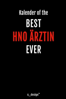 Kalender f�r HNO �rzte / HNO Arzt / HNO �rztin: Immerw�hrender Kalender / 365 Tage Tagebuch / Journal [3 Tage pro Seite] f�r Notizen, Planung / Planungen / Planer, Erinnerungen, Spr�che