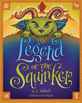 Paperback The Legend of the Squinker: A Silly, Delightful Tale of Critterary Fun Book