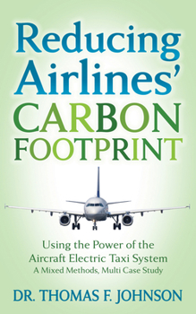 Reducing Airlines' Carbon Footprint : Using the Power of the Aircraft Electric Taxi System