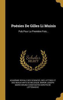 Hardcover Poésies De Gilles Li Muisis: Pub.Pour La Première Fois... [French] Book