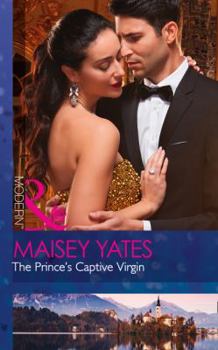 The Prince's Captive Virgin - Book #1 of the Once Upon a Seduction