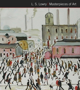 Hardcover L.S. Lowry Masterpieces of Art Book