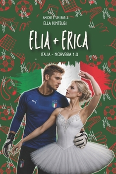 Paperback Elia + Erica: Amiche e un bar #4 [Italian] Book