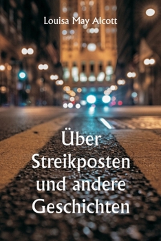 Paperback Über Streikposten und andere Geschichten [German] Book