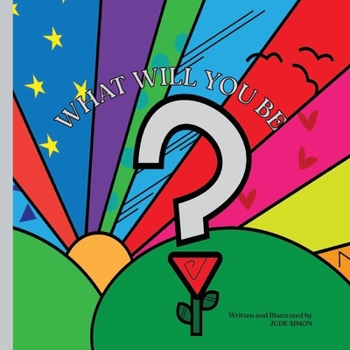 Paperback What Will You Be? Book