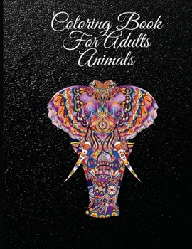Paperback Coloring Book For Adults Animals: A Whimsical Adult Coloring Book: Stress Relieving Animal Designs Book