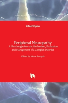 Hardcover Peripheral Neuropathy: A New Insight into the Mechanism, Evaluation and Management of a Complex Disorder Book