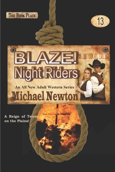 Blaze! Night Riders - Book #13 of the Blaze! Western Series