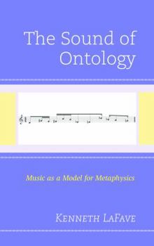 Hardcover The Sound of Ontology: Music as a Model for Metaphysics Book