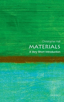 Materials: A Very Short Introduction - Book  of the Oxford's Very Short Introductions series