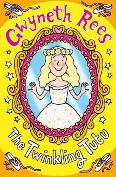 The Twinkling Tutu - Book #2 of the Magic Dress Shop