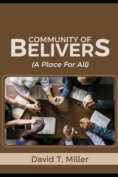 Paperback The Community of Believers: A Place for All Book