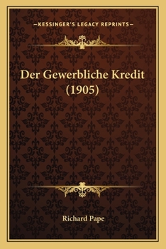Paperback Der Gewerbliche Kredit (1905) [German] Book