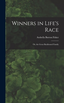 Hardcover Winners in Life's Race; Or, the Great Backboned Family Book