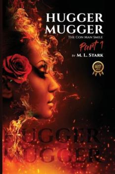 Hugger Mugger: The Con Man Smile - Part 1 (The Maze Trilogy)