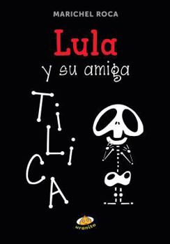 Hardcover Lula Y Su Amiga Tilica [Spanish] Book