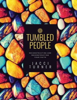 Paperback Tumbled People: Deconstructing and Reconstructing Your Faith Book