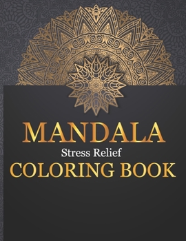 Paperback Mandala Stress Relief Coloring Book: Mindful & Creative Calm Coloring Books For Adults & Children Book