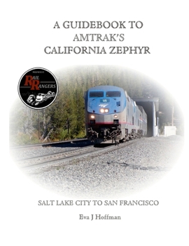 Paperback A Guidebook to Amtrak's(r) California Zephyr: Salt Lake City to San Francisco Book